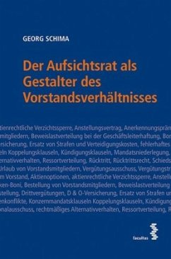 Der Aufsichtsrat als Gestalter des Vorstandsverhältnisses (f. Österreich) - Schima, Georg