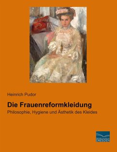 Die Frauenreformkleidung - Pudor, Heinrich