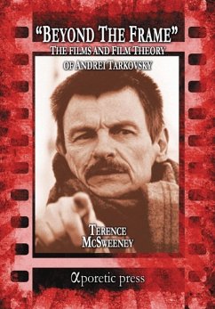 Beyond the Frame: The Films and Film Theory of Andrei Tarkovsky - Mcsweeney, Terence