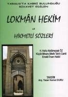 Tarsusta Kabri Bulundugu Rivayet Edilen Lokman Hekim ve Hikmetli Sözleri - Duru, Kemal