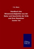 Handbuch des Wissenswürdigkeiten aus der Natur und Geschichte der Erde und ihrer Bewohner Handbuch des Wissenswürdigkeiten aus der Natur und Geschichte der Erde und ihrer Bewohner