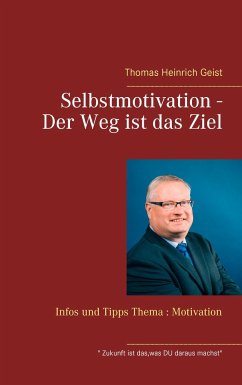 Selbstmotivation - Der Weg ist das Ziel