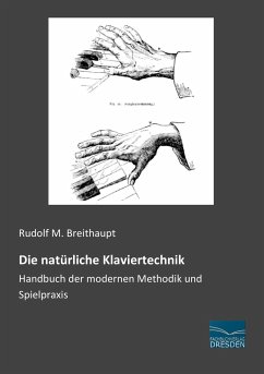 Die natürliche Klaviertechnik - Breithaupt, Rudolf M.