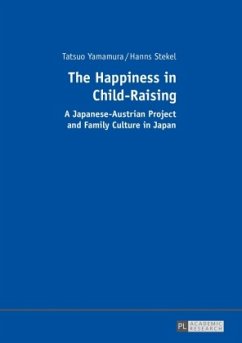 The Happiness in Child-Raising - Yamamura, Tatsuo;Stekel, Hanns