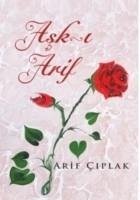 Ask-i Arif - Ciplak, Arif