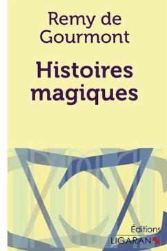 Histoires magiques - Gourmont, Remy De