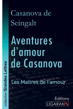 Aventures d'amour de Casanova (grands caractères) - Casanova de Seingalt