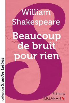 Beaucoup de bruit pour rien (grands caractères) - Shakespeare, William