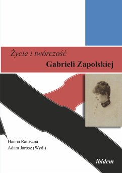 Zycie i twórczosc Gabrieli Zapolskiej (eBook, ePUB)