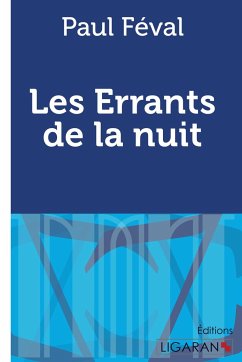 Les Errants de la nuit - Féval, Paul