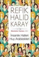 Insanlik Halleri Huy Arabeskleri - Halid Karay, Refik