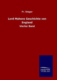 Lord Mahons Geschichte von England - Steger, Fr.