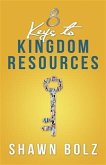 8 Keys to Kingdom Resources (eBook, ePUB) 8 Keys to Kingdom Resources (eBook, ePUB)