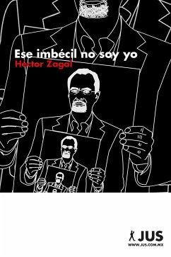 Ese imbécil no soy yo (eBook, ePUB) - Zagal, Héctor