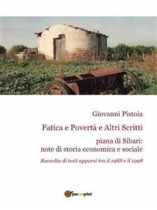 Fatica e Povertà e Altri Scritti (eBook, PDF) - Pistoia, Giovanni