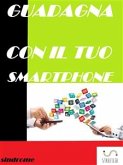 GUADAGNA con il tuo smartphone (eBook, ePUB)