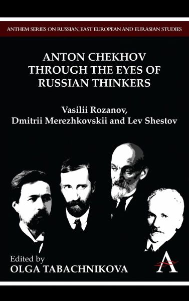 Anton Chekhov Through the Eyes of Russian Thinkers (eBook, PDF) Anton Chekhov Through the Eyes of Russian Thinkers (eBook, PDF)