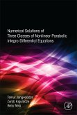 Numerical Solutions of Three Classes of Nonlinear Parabolic Integro-Differential Equations (eBook, ePUB)