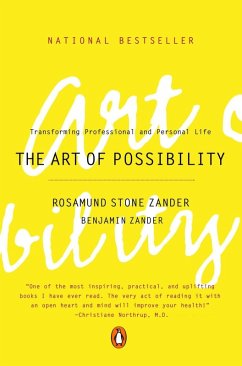 The Art of Possibility (eBook, ePUB) - Zander, Rosamund Stone; Zander, Benjamin