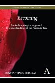 Becoming - An Anthropological Approach to Understandings of the Person in Java (eBook, PDF)