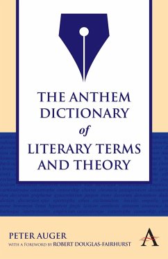 The Anthem Dictionary of Literary Terms and Theory (eBook, PDF) - Auger, Peter