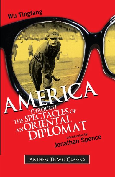 America Through the Spectacles of an Oriental Diplomat (eBook, PDF) America Through the Spectacles of an Oriental Diplomat (eBook, PDF)
