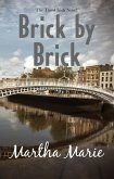 Brick by Brick (The Irish Novels, #3) (eBook, ePUB) Brick by Brick (The Irish Novels, #3) (eBook, ePUB)