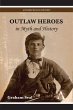 Outlaw Heroes in Myth and History... - Bild 1