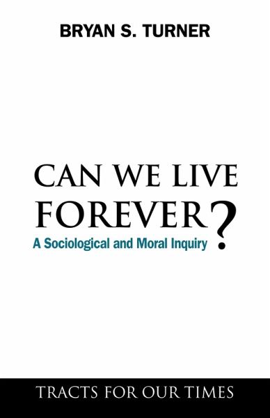 Can We Live Forever? (eBook, PDF) Can We Live Forever? (eBook, PDF)
