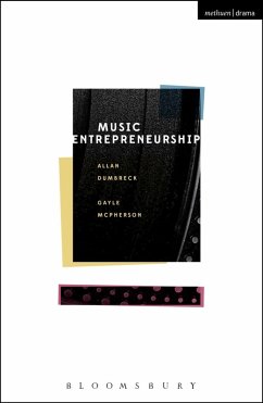 Music Entrepreneurship (eBook, ePUB) - Dumbreck, Allan; McPherson, Gayle