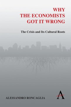 Why the Economists Got It Wrong (eBook, PDF) - Roncaglia, Alessandro