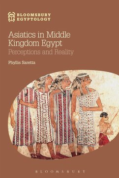 Asiatics in Middle Kingdom Egypt (eBook, ePUB) - Saretta, Phyllis