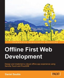 Offline First Web Development (eBook, ePUB) - Sauble, Daniel