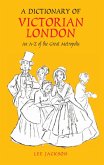 A Dictionary of Victorian London (eBook, PDF)