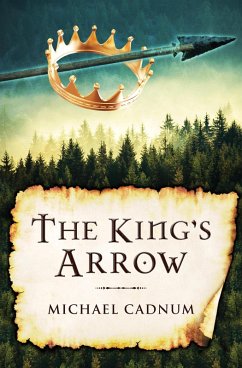The King's Arrow (eBook, ePUB) - Cadnum, Michael