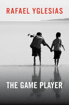 The Game Player (eBook, ePUB) - Yglesias, Rafael The Game Player (eBook, ePUB) - Yglesias, Rafael