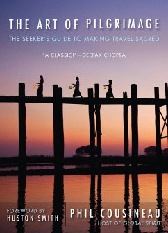 The Art of Pilgrimage (eBook, ePUB) - Cousineau, Phil