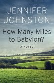 How Many Miles to Babylon? (eBook, ePUB) How Many Miles to Babylon? (eBook, ePUB)