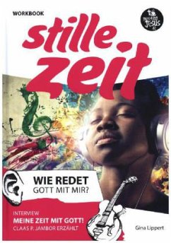 Stille Zeit, Workbook - Lippert, Gina Stille Zeit, Workbook - Lippert, Gina
