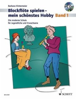 Blockflöte spielen - mein schönstes Hobby, Sopranblockflöte, m. Audio-CD - Hintermeier, Barbara