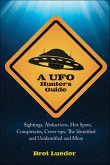 A UFO Hunter's Guide (eBook, ePUB) A UFO Hunter's Guide (eBook, ePUB)