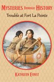 Trouble at Fort La Pointe (eBook, ePUB)
