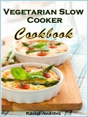 Vegetarian Slow Cooker Cookbook: Delicious and Convenient Vegetarian Eating (eBook, ePUB)