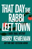 That Day the Rabbi Left Town (eBook, ePUB)