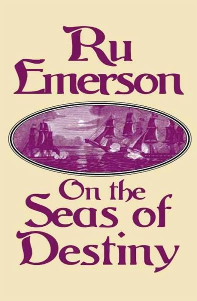 On the Seas of Destiny (eBook, ePUB) On the Seas of Destiny (eBook, ePUB)