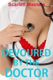 Devoured by the Doctor (eBook, ePUB)