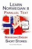 Learn Norwegian II - Parallel Text - Short Stories (Norwegian - English) (eBook, ePUB)