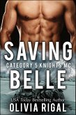 Saving Belle (Category 5 Knights MC Romance, #2) (eBook, ePUB)