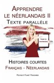 Apprendre le néerlandais II - Texte parallèle - Histoires courtes (Français - Néerlandais) (eBook, ePUB)