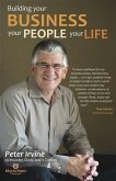 Building Your Business, Your People, Your Life. (eBook, ePUB)